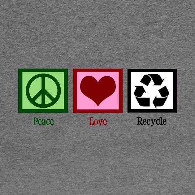 Peace Love Recycle by epiclovedesigns